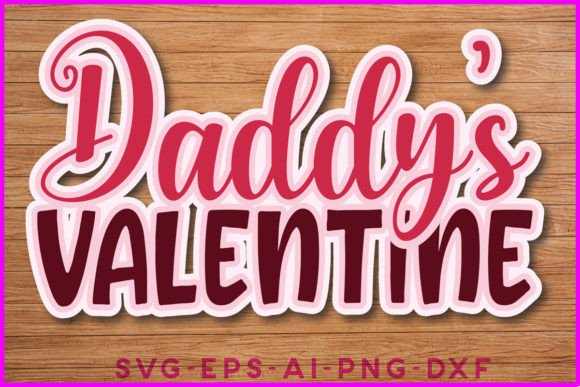 Daddy's Valentine Sticker: Crafts & Design