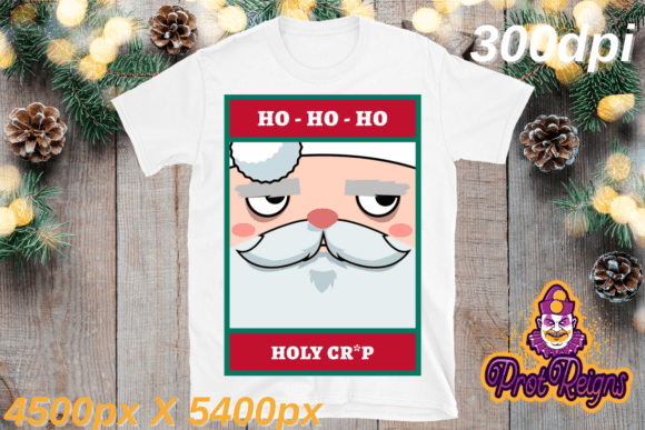 Ho Ho Ho Holy Crap Funny Santa T-Shirt Designs