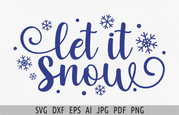 Let It Snow SVG: Winter Xmas Quote for T-Shirt Designs
