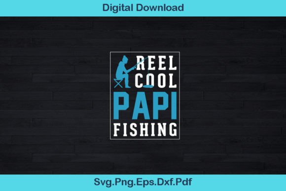 Reel Cool Papi Fishing Shirt for Crafts
