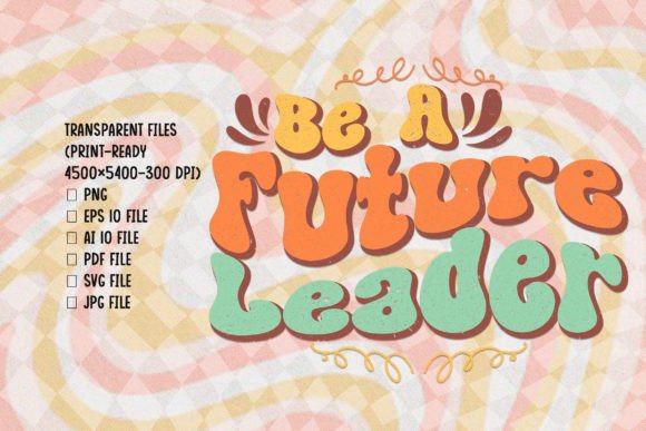 Reviewing Be a Future Leader Positivity SVG for Embroidery